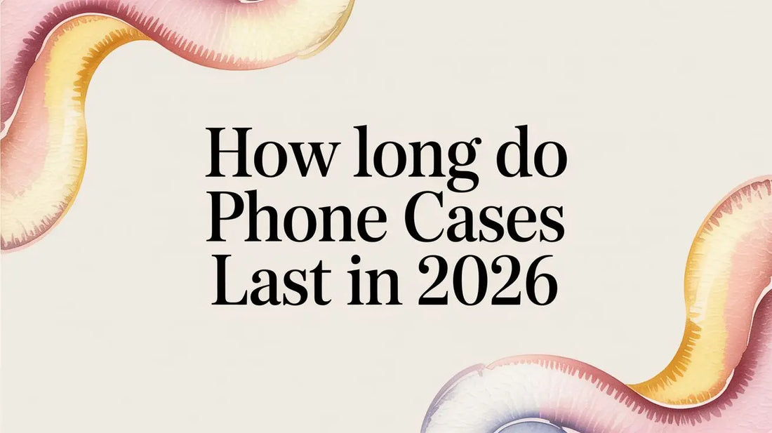 How Long Do Phone Cases Last in 2026 — FoldifyCase blog